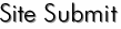 Site Submit